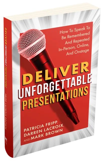 Deliver Unforgettable Presentations